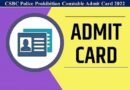 CSBC Bihar Police Prohibition Constable Exam Admit Card 2022