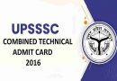 UPSSSC Combined Technical Services 2016 Admit Card