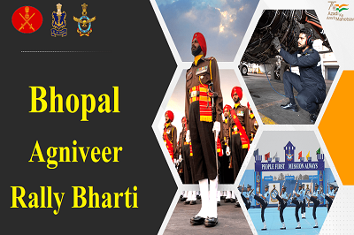 Bhopal Agniveer Rally Bharti 2024 – भोपाल में 15 जिलों के लिए भारतीय सेना अग्निवीर भर्ती रैली