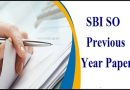 SBI SO Previous Year Paper – स्टेट बैंक ऑफ इंडिया एसओ के पुराने पेपर PDF