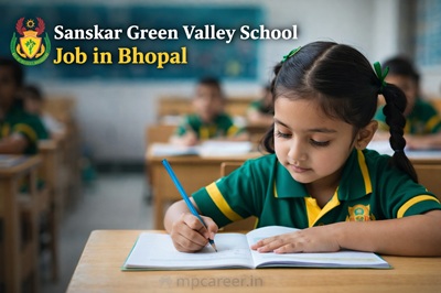 Sanskar Green Valley School Job In Bhopal