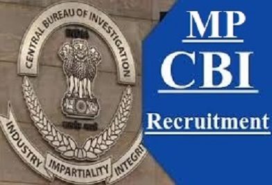 MP CBI Recruitment 2024 –  मध्‍य प्रदेश सेंट्रल ब्यूरो ऑफ़ इन्वेस्टीगेशन में विभिन्‍न पदों पर भर्ती