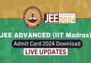 IIT JEE Advanced Admit Card 2024