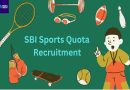 SBI Sports Quota Recruitment 2024 – भारतीय स्टेट बैंक में ऑफ़िसर और क्लर्क के पदों पर भर्ती