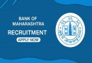 Bank of Maharashtra Recruitment 2024 – बैंक ऑफ महाराष्ट्र में 600 पदों पर भर्ती