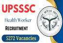 UPSSSC Health Worker Female Recruitment 2024 – स्वास्थ्य कार्यकर्ता महिला के 5272 पदों पर भर्ती