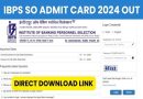 IBPS SO 14th Pre Admit Card 2024