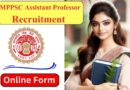 MPPSC Assistant Professor Recruitment 2025 – Vacancy For Various Posts