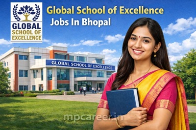 Global School of Excellence Jobs In Bhopal