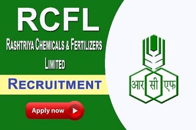 RCFL Recruitment, Rashtriya Chemicals and Fertilizers Limited Recruitment