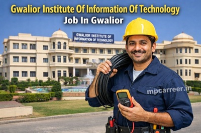 Gwalior Institute Of Information Of Technology Job In Gwalior