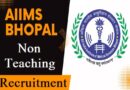 AIIMS Bhopal Non Teaching Recruitment