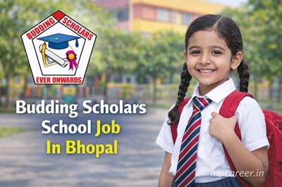 Budding Scholars School Job In Bhopal