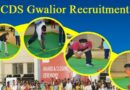 CDS Gwalior Recruitment