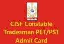 CISF Constable Tradesman PET/PST Admit Card