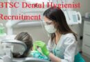 BTSC Dental Hygienist Recruitment