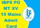IBPS PO MT XV 15 Mains Admit Card