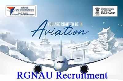 RGNAU Recruitment 2026 - Rajiv Gandhi National Aviation University