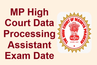 MP High Court Data Processing Assistant Exam Date