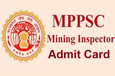 Mppsc mining inspector admit card