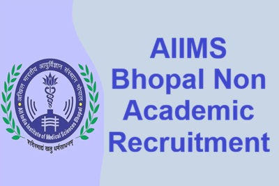 AIIMS Bhopal Non Academic Recruitment
