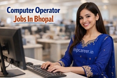 Computer Operator Jobs In Bhopal