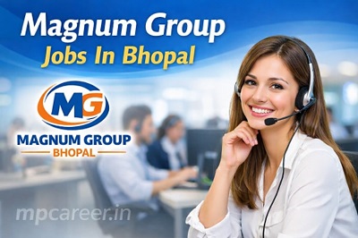 Magnum Group Jobs In Bhopal