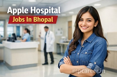 Apple Hospital Jobs In Bhopal