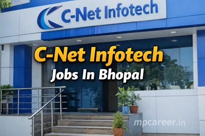 C-Net Infotech Jobs In Bhopal