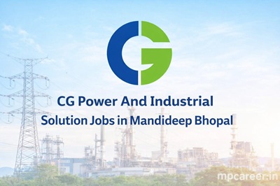 CG Power And Industrial Solution Jobs in Mandideep Bhopal