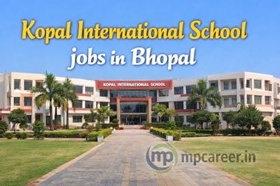 Kopal International School Jobs In Bhopal