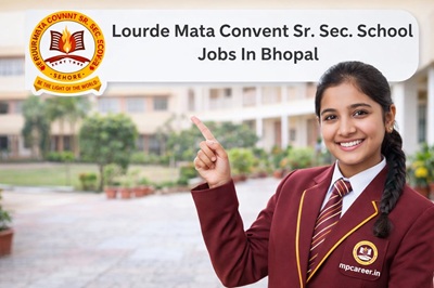 Lourde Mata Convent Sr. Sec. School Jobs In Bhopal