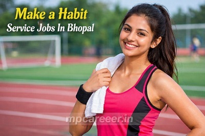 Make a Habit Service Jobs In Bhopal