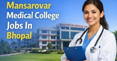 Mansarovar Medical College Jobs In Bhopal