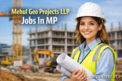 Mehul Geo Projects LLP Jobs In MP