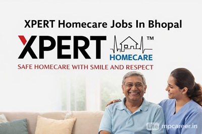 XPERT Homecare Jobs In Bhopal
