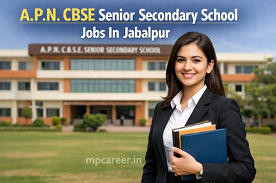 A.p.n. Cbse Senior Secondary School Jobs In Jabalpur