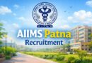 Aiims Patna Recruitment