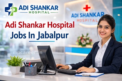 Adi Shankar Hospital Jobs In Jabalpur
