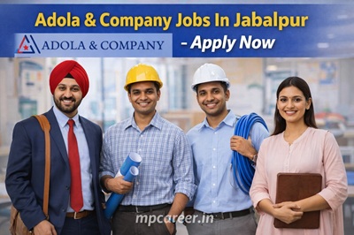 Adola &Amp; Company Jobs In Jabalpur