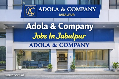 Adola &Amp; Company Jobs In Jabalpur