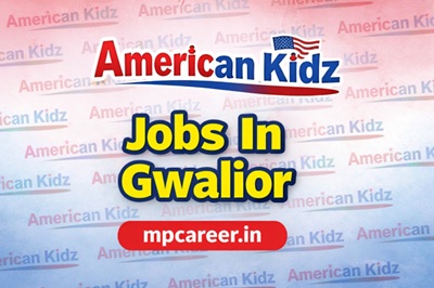 American Kidz Jobs In Gwalior