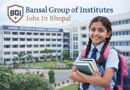 Bansal Group Of Institutes Jobs In Bhopal