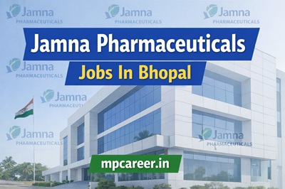 Jamna Pharmaceuticals Jobs In Bhopal