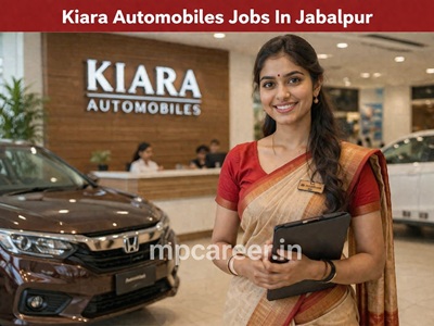Kiara Automobiles Jobs In Jabalpur