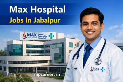 Max Hospital Jobs In Jabalpur