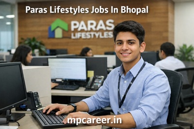 Paras Lifestyles Jobs In Bhopal