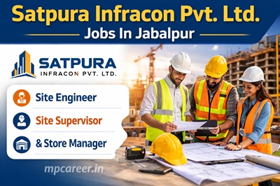 Satpura Infracon Pvt. Ltd. Jobs In Jabalpur