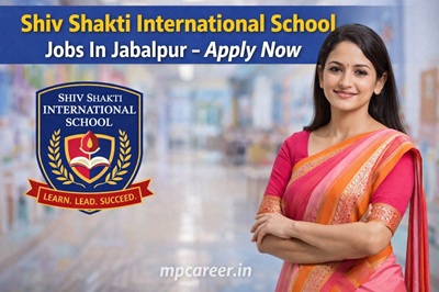 Shiv Shakti International School Jobs In Jabalpur