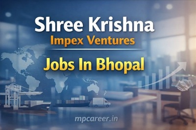 Shree Krishna Impex Ventures Jobs In Bhopal